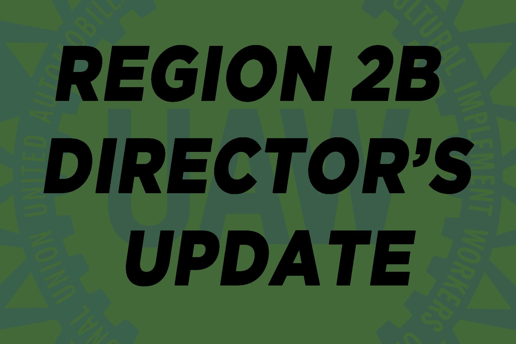 Region 2B Update | UAW Local 933